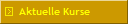 Aktuelle Kurse